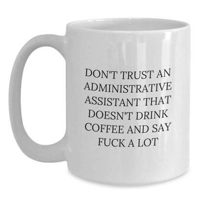 Funny White Coffee Mug Gifts for Administrative Assistants Christmas Unique Present from Friends - Main