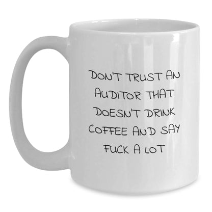 Funny Auditor Gifts from Friends - White Coffee Mug, Perfect for Auditors Who Say 'F--k A Lot' - Unique Christmas Unique Gifts for Men, Women, Family, Coworkers - Main