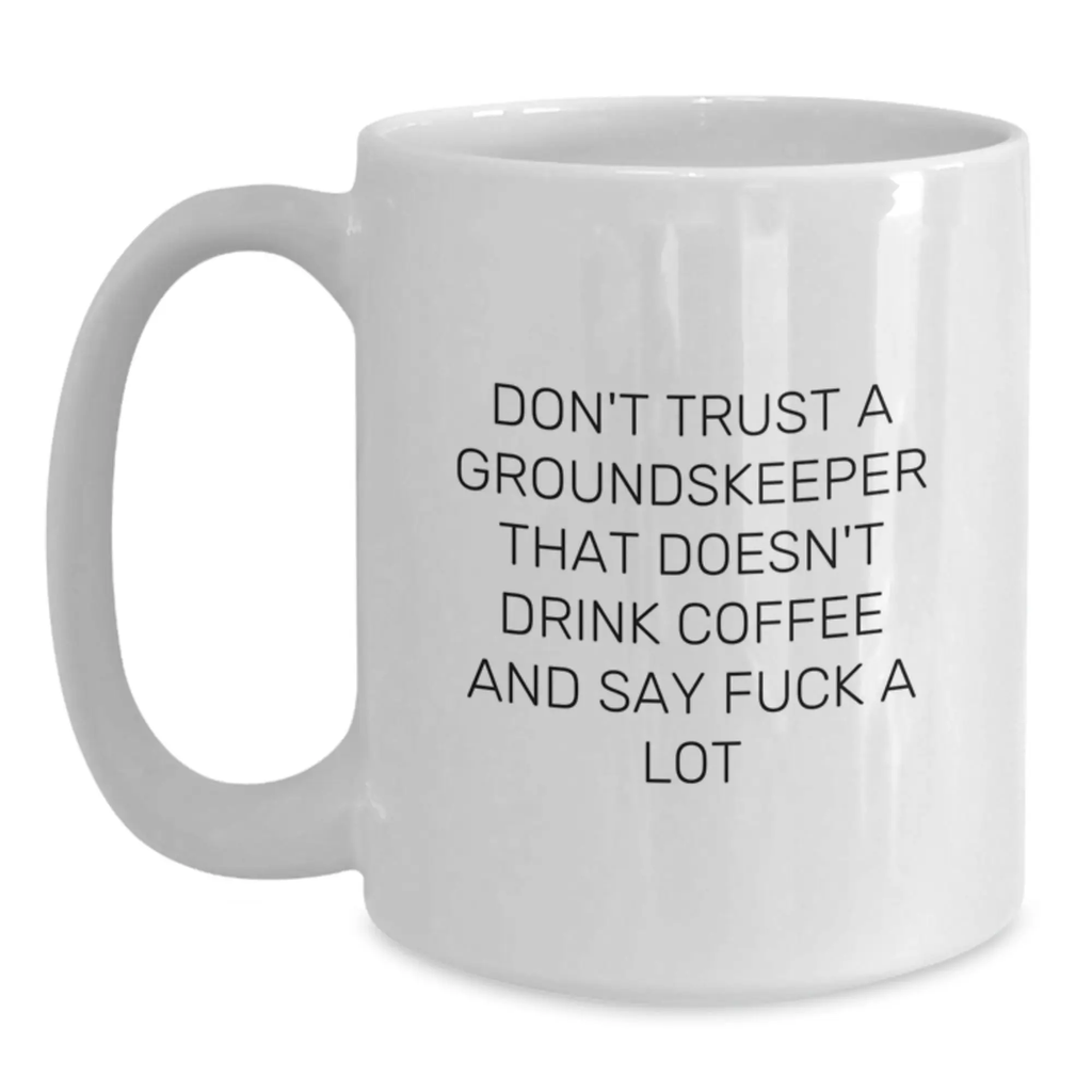 Birthday Gift Groundskeeper White Coffee Mug for Her Surprise Present - Main