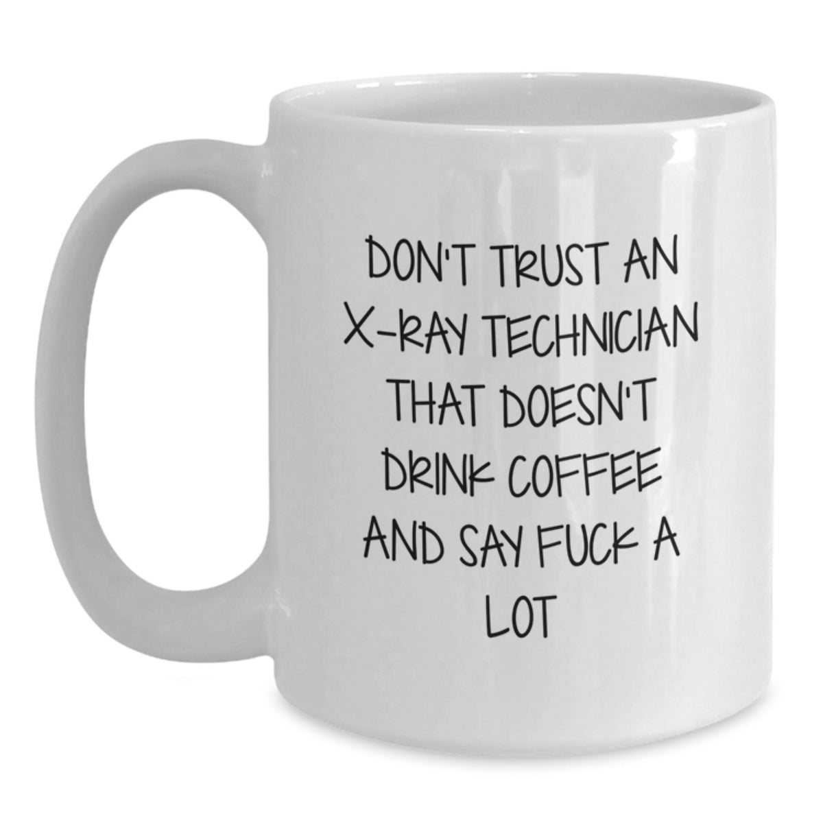Christmas Gift for Her X-Ray Tech Mug with Sarcastic Saying - Main
