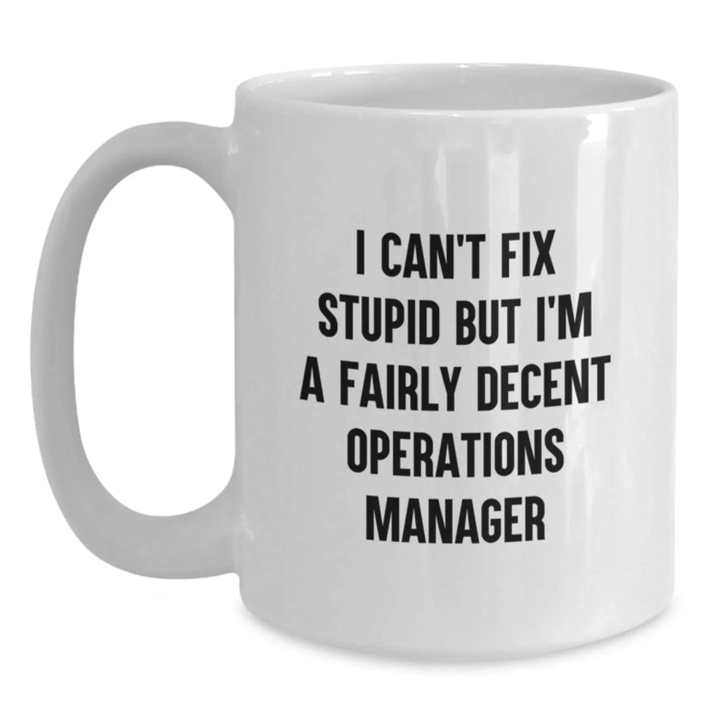 Funny Operations Manager White Coffee Mug, Gifts for Operations Manager, Valentine's Unique Gifts from Men, Women, Friends, Coworkers, Family