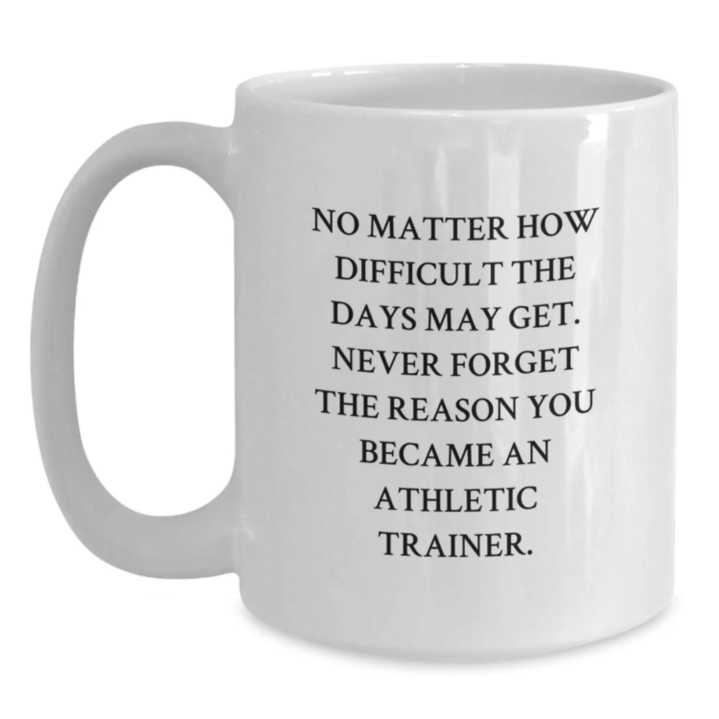 Funny Inspirational Gifts from Family to Athletic Trainer White Coffee Mug for Graduation Unique Gifts - Main