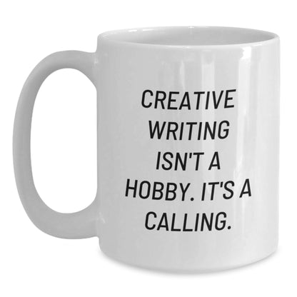 Creative Writing Isn't A Hobby Mug, Funny Christmas Unique Gifts from Family, White Coffee Mug, Inspirational Quote for Writers, Unique Gifts for Creative Writing Lovers - Main