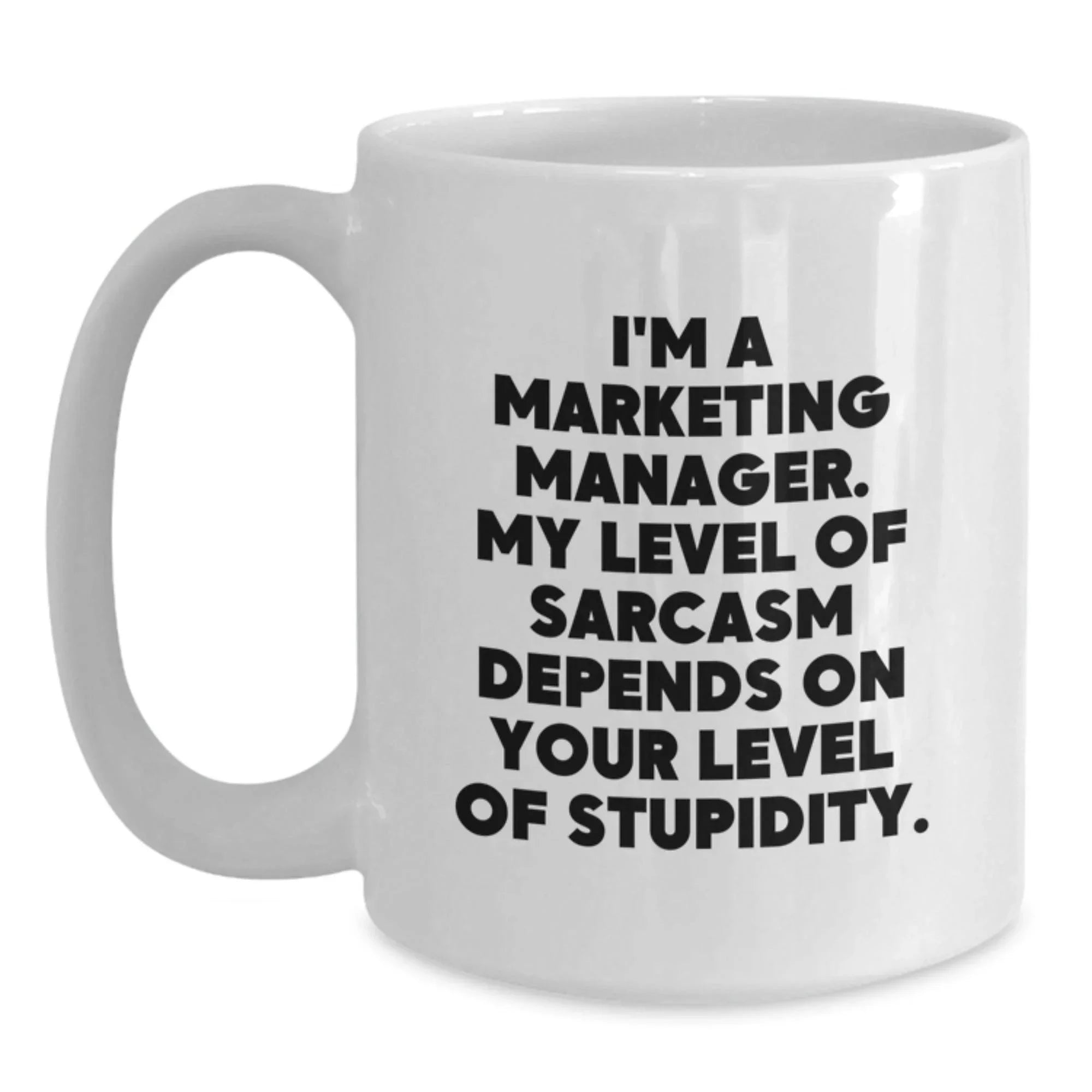 Funny Quote Marketing Manager Gifts White Coffee Mug for Christmas Unique Presents from Friends and Family