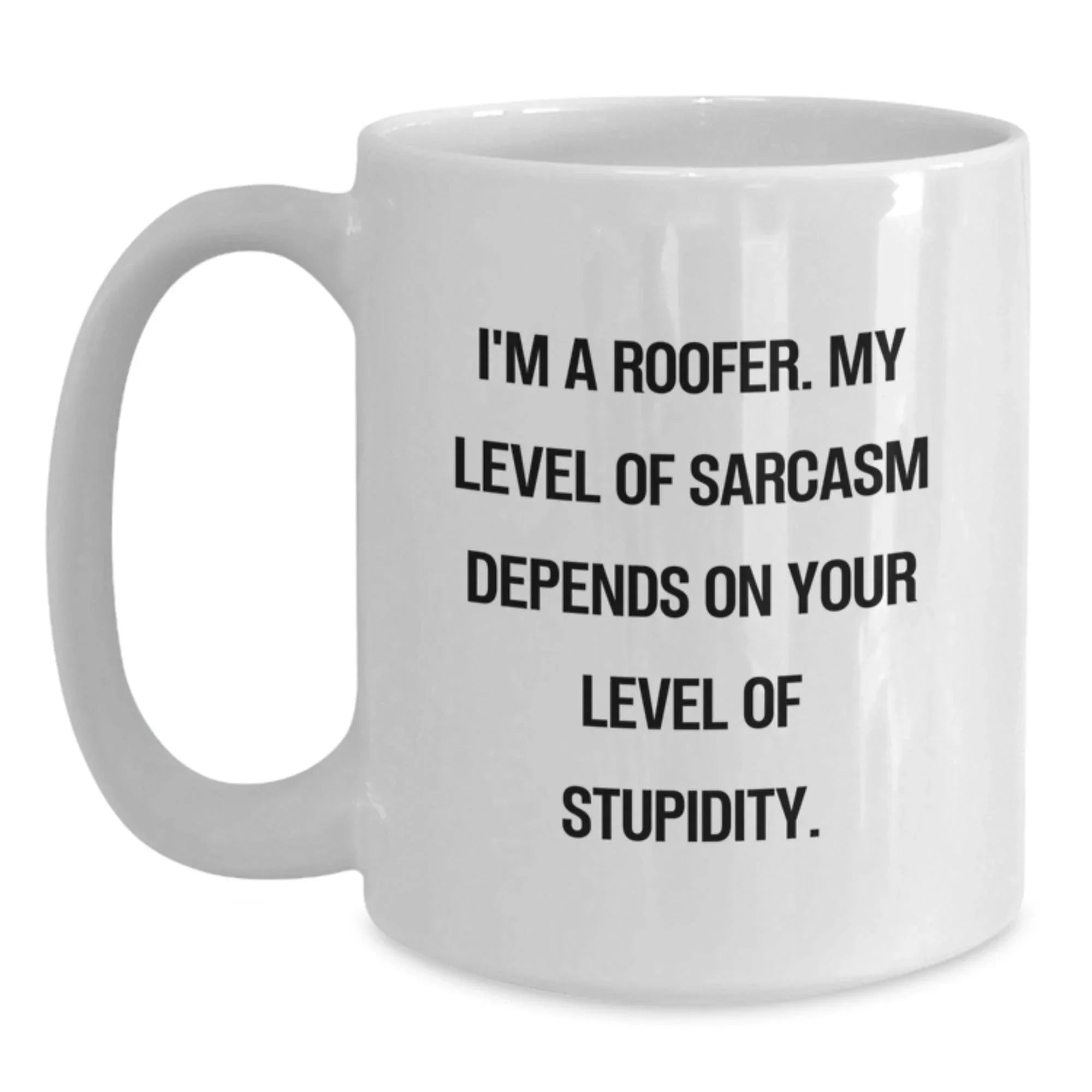Funny Roofer Gifts from Men to Their Favorite Roofer Friends - White Coffee Mug for Christmas Unique Presents