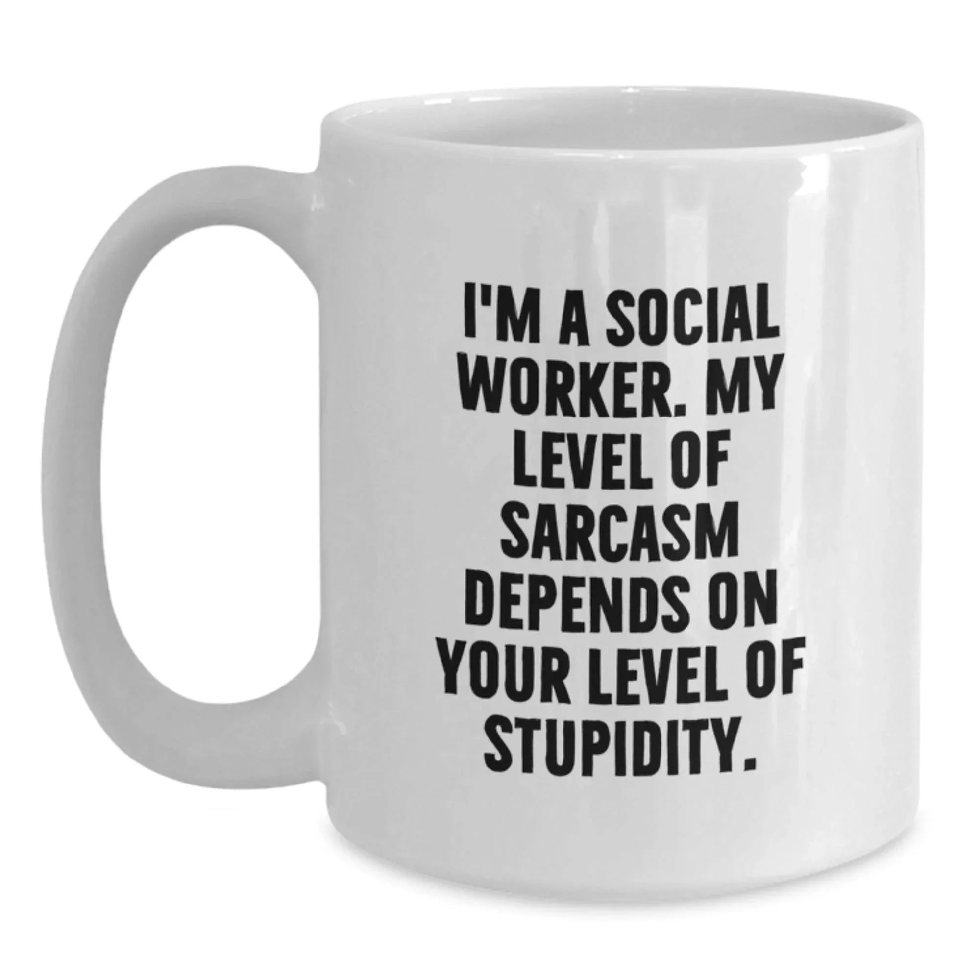 Funny Social Worker Gifts, White Coffee Mug, Sarcasm Quote, Gift for Coworkers, Christmas Unique Presents