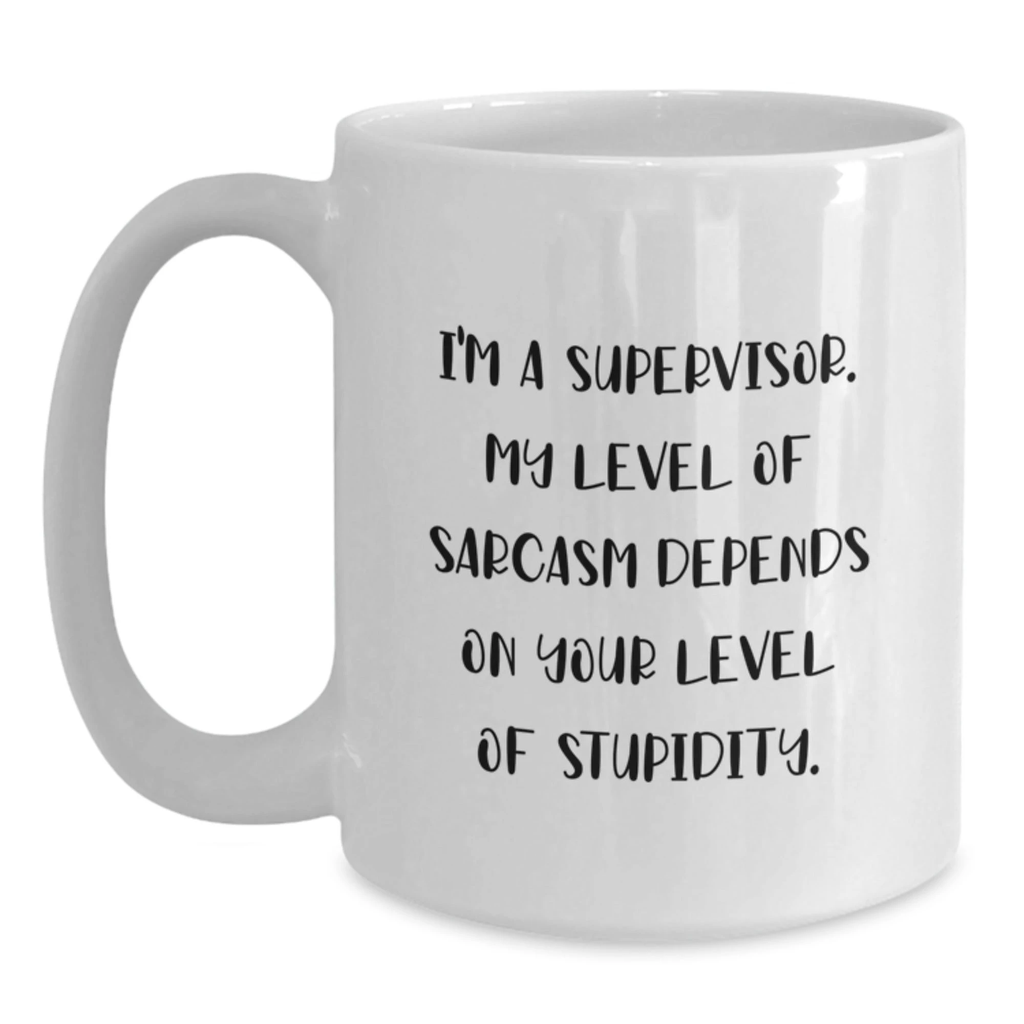 Funny Supervisor Quotes White Coffee Mugs Gifts for Him from Coworkers, Unique Christmas Unique Gifts