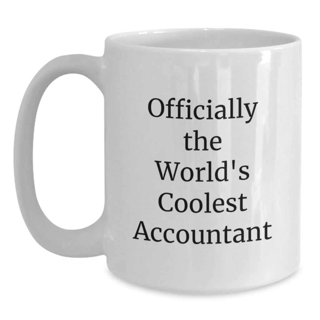 Funny Gifts for Accountants - Officially The World's Coolest Accountant White Coffee Mugs, Perfect Christmas Unique Gifts from Friends to Colleagues, Unique