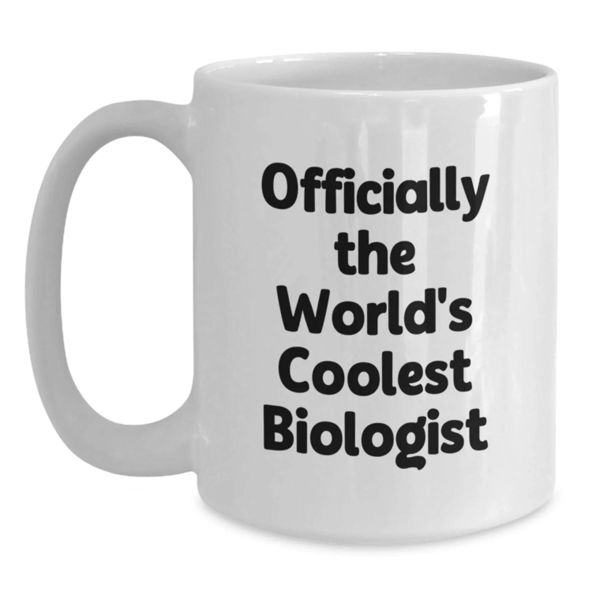 Funny Biologist Gifts for Christmas - White Coffee Mug, Officially The World's Coolest Biologist Quote, Gifts from Family