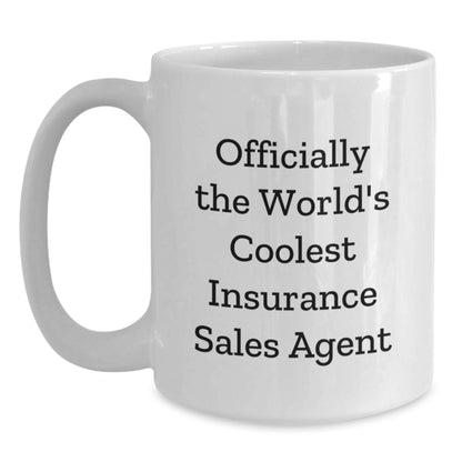 Insurance Sales Agent Gifts, Funny White Coffee Mug, 'Officially The World's Coolest', Graduation Unique Gifts from Men to Insurance Sales Agent - Main