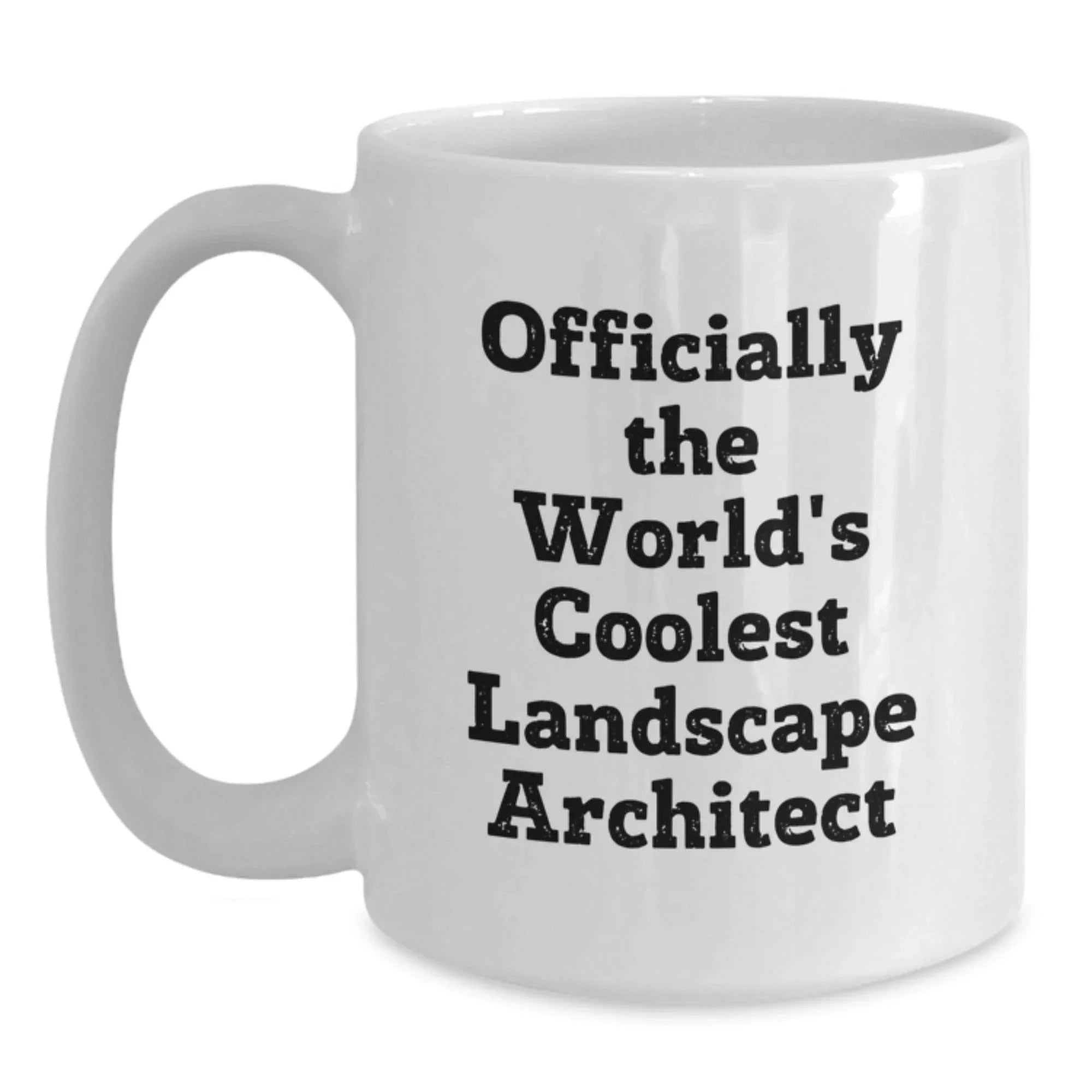 Funny Landscape Architect Gifts for Men from Friends, Officially The World's Coolest Landscape Architect, White Coffee Mug for Christmas Unique Presents