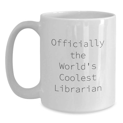 Funny Librarian Gifts for Men, White Ceramic Coffee Mug, Officially The World's Coolest Librarian Quote, Unique Christmas Unique Gifts from Friends, Family, and Coworkers - Main
