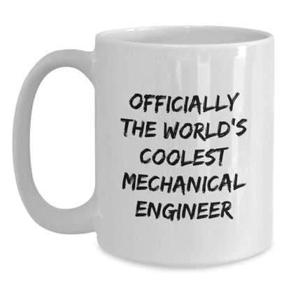 Funny Gifts from Friends for the World's Coolest Mechanical Engineer White Coffee Mugs - Christmas Unique - Main