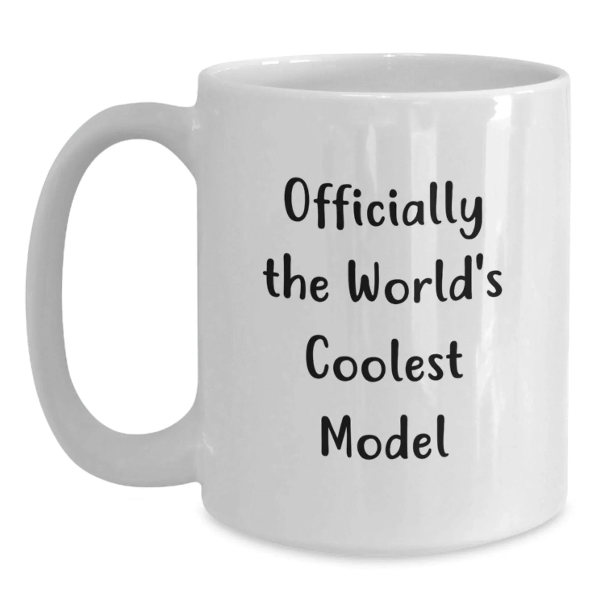 Funny Model Gifts from Friends, White Coffee Mug for Christmas Unique Model Lovers, Officially The World's Coolest Model Quote