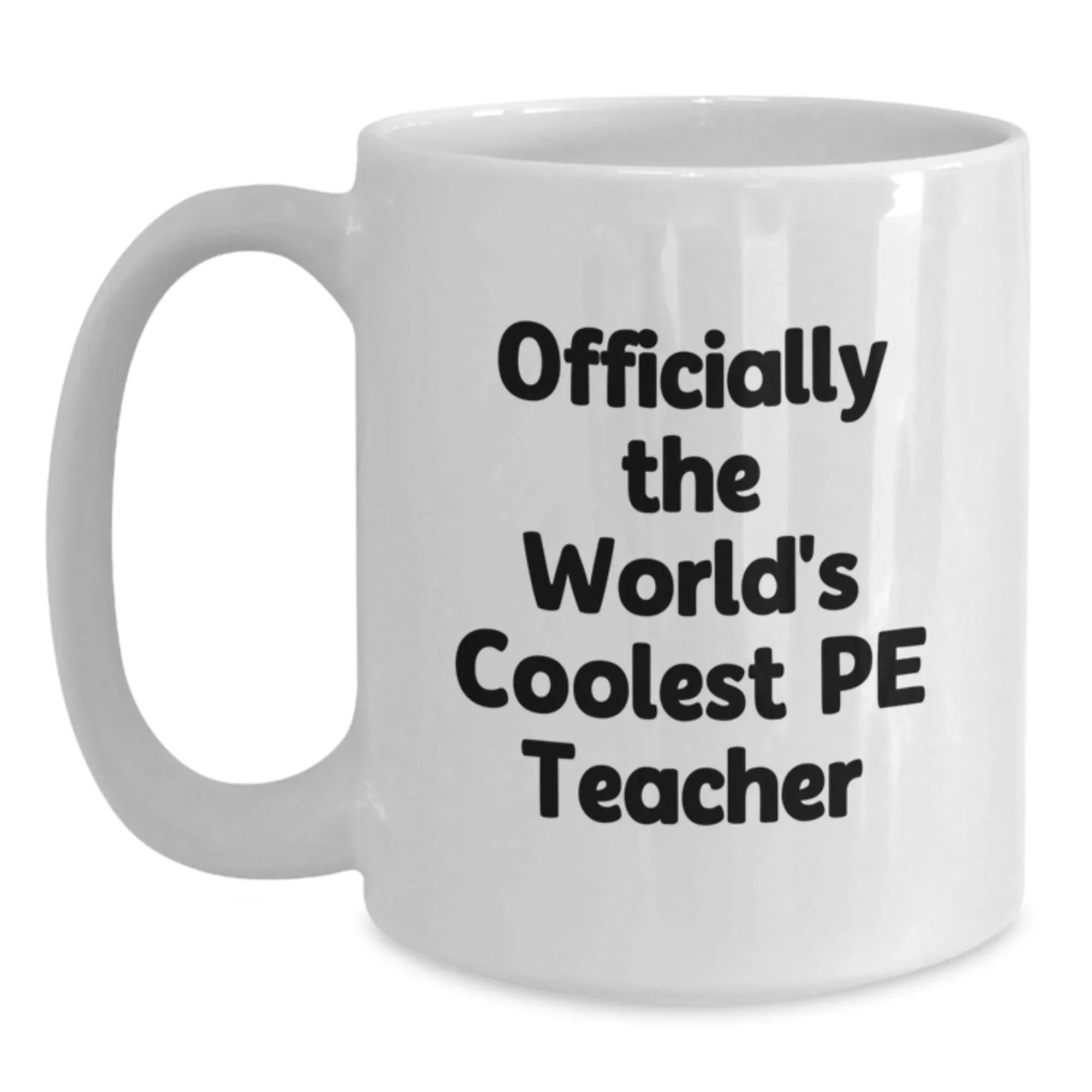 Funny PE Teacher Gifts for Men, White Coffee Mug, 'Officially The World's Coolest PE Teacher Gift from Friends to Family for Christmas Unique Presents'