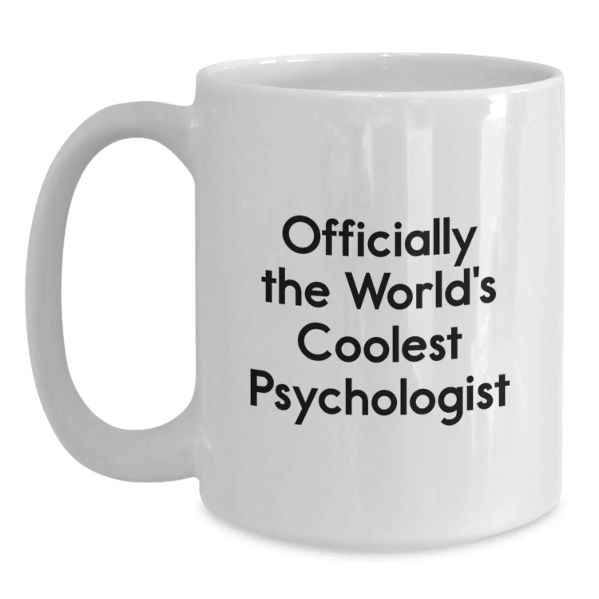 Funny Quote Gifts from Friends for Psychologist White Coffee Mug Officially The Worlds Coolest Psychologist Xmas Unique Gifts