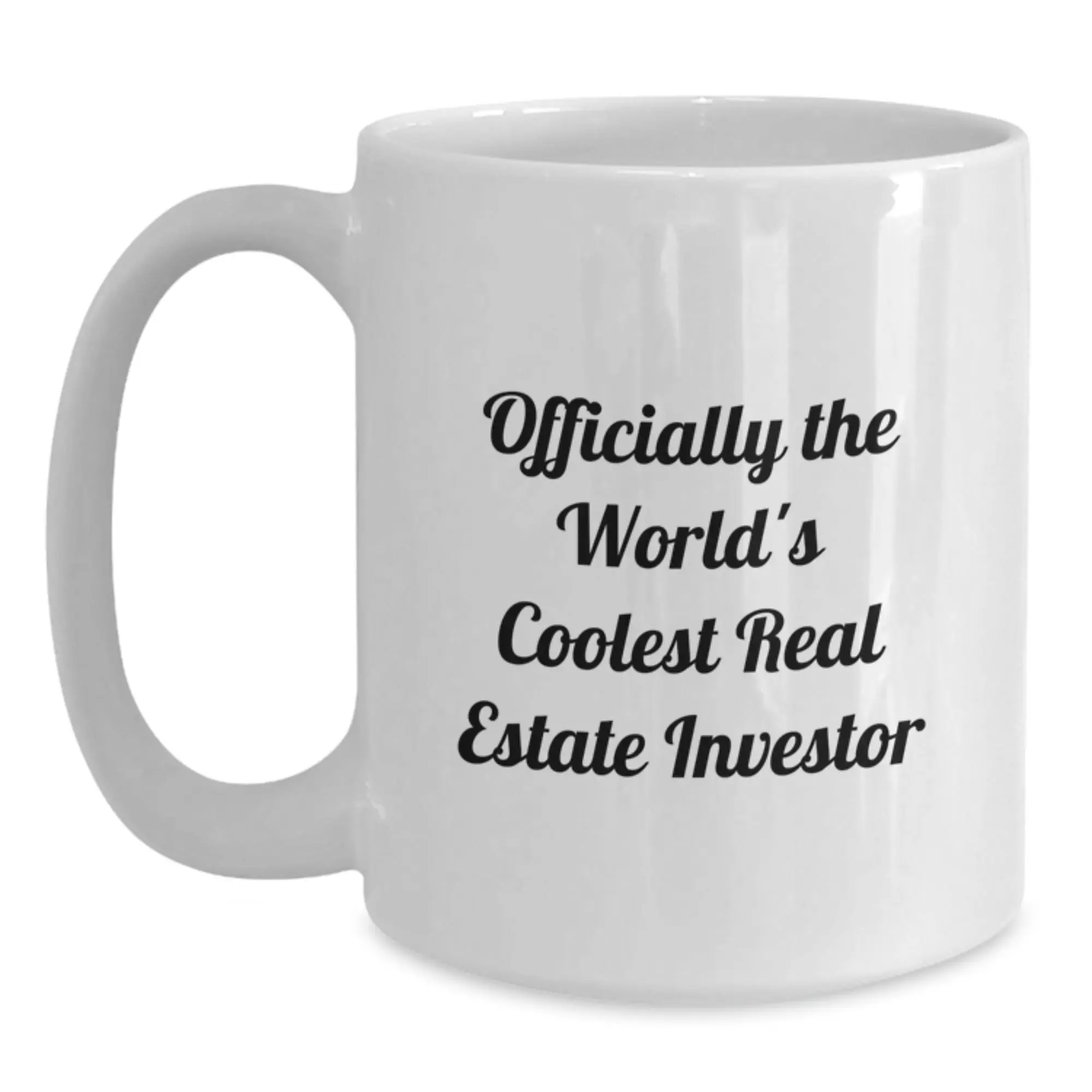Funny Real Estate Investor Gifts from Family for Graduation Unique White Coffee Mug Officially The World's Coolest Real Estate Investor Quote - Main