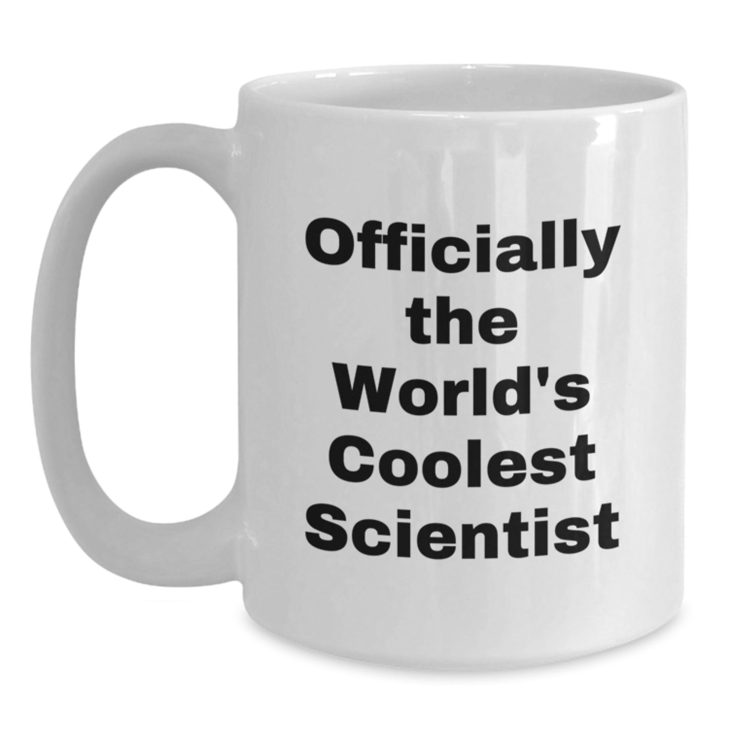 Funny Scientist Gifts for Him or Her, 'Officially The World's Coolest Scientist' White Coffee Mug, Graduation Unique Gifts from Family, Friends, Coworkers - Main