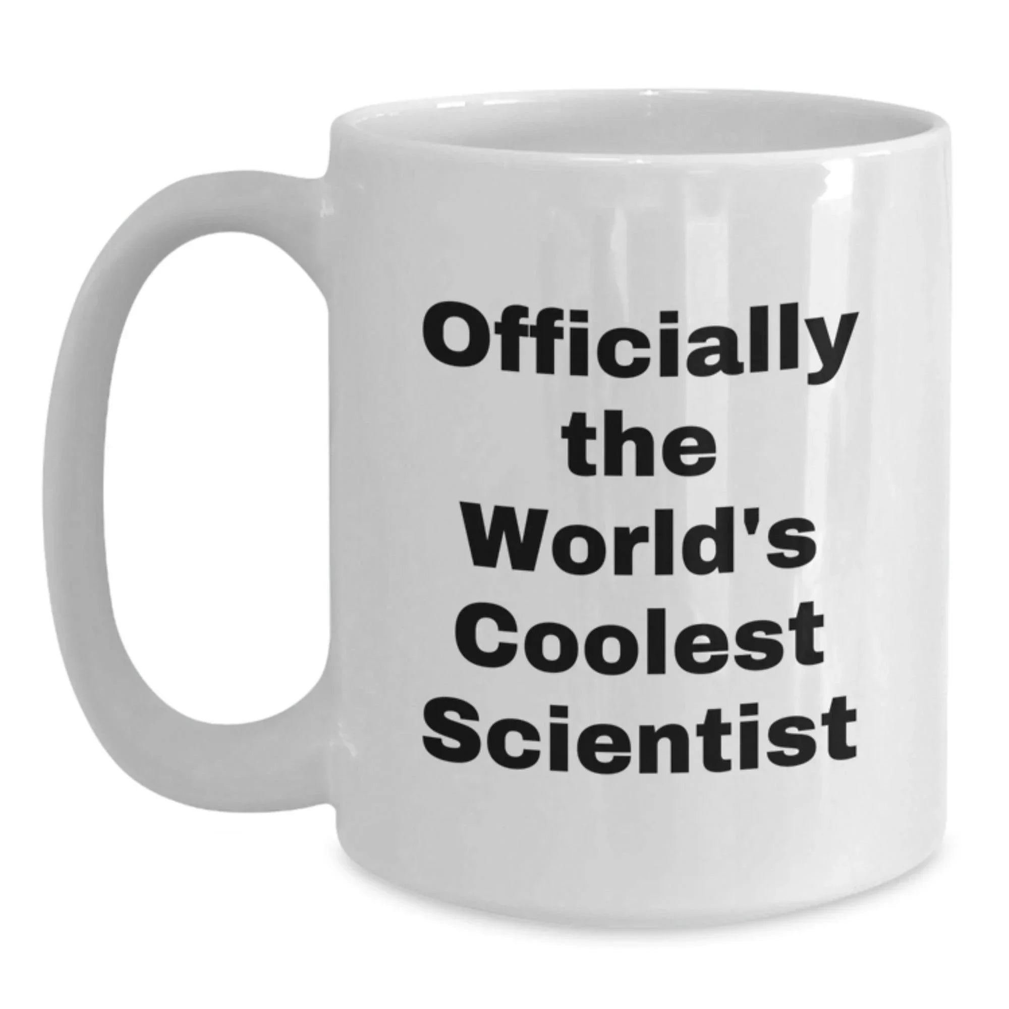 Funny Scientist Gifts for Him or Her, 'Officially The World's Coolest Scientist' White Coffee Mug, Graduation Unique Gifts from Family, Friends, Coworkers
