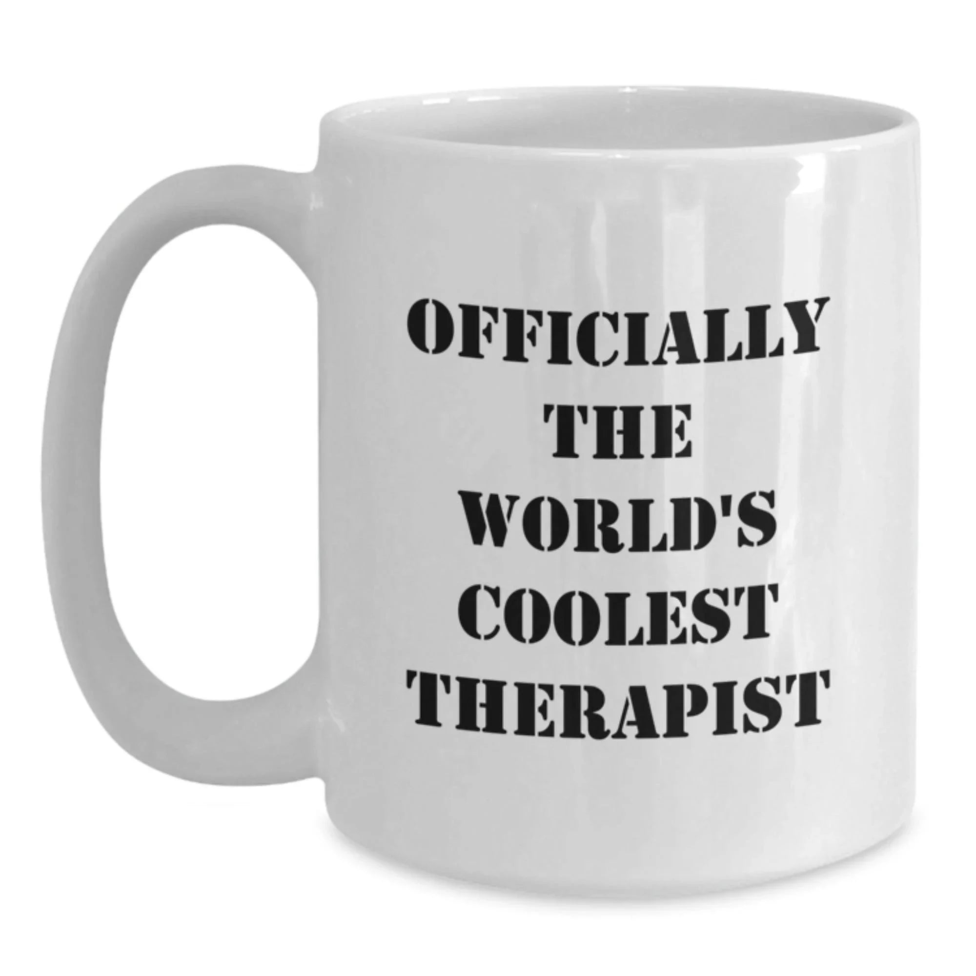 Funny Therapist Gifts from Men to Friends - White Coffee Mug for Graduation, 'Officially The World's Coolest Therapist' Quote, 11oz or 15oz Capacity, Ceramic, Microwave and Dishwasher Safe