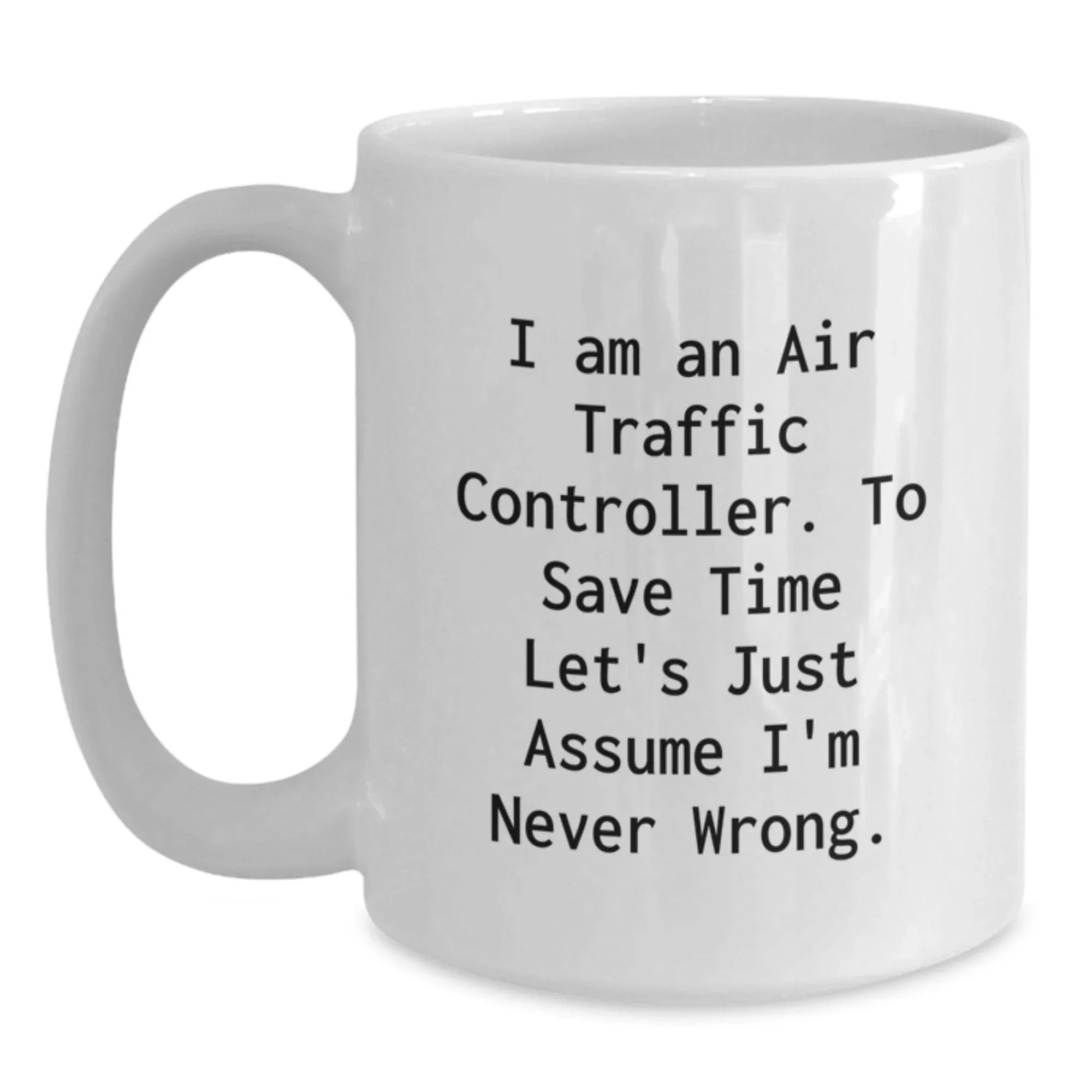 Funny Air Traffic Controller White Coffee Mugs Gifts from Friends and Family for Christmas Unique Present Ideas for Men and Women