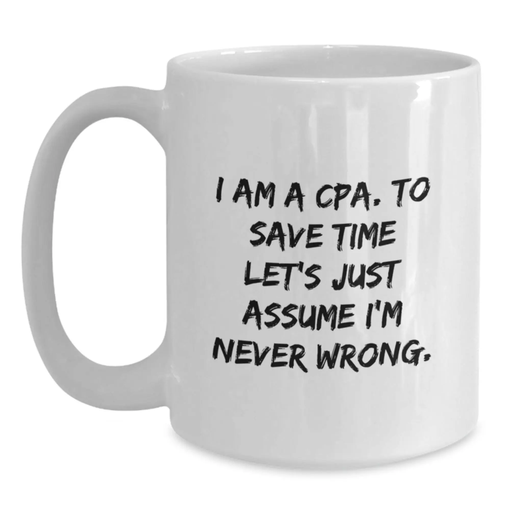 Graduation Unique Gifts for CPA Friends and Family Funny White Coffee Mugs Gifts from Men, Women, Coworkers, Family - Main