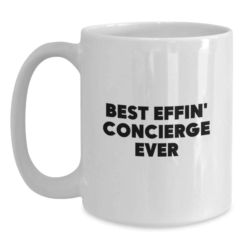 Gifts from Friends, Best Effin' Concierge Ever, Funny White Coffee Mug for Concierge Christmas Unique Gifts