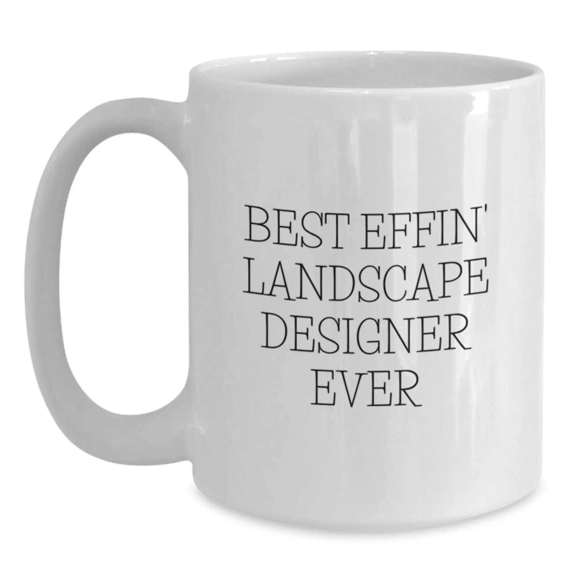 Funny Best Effin' Landscape Designer Ever Gifts for Men White Coffee Mug - Main