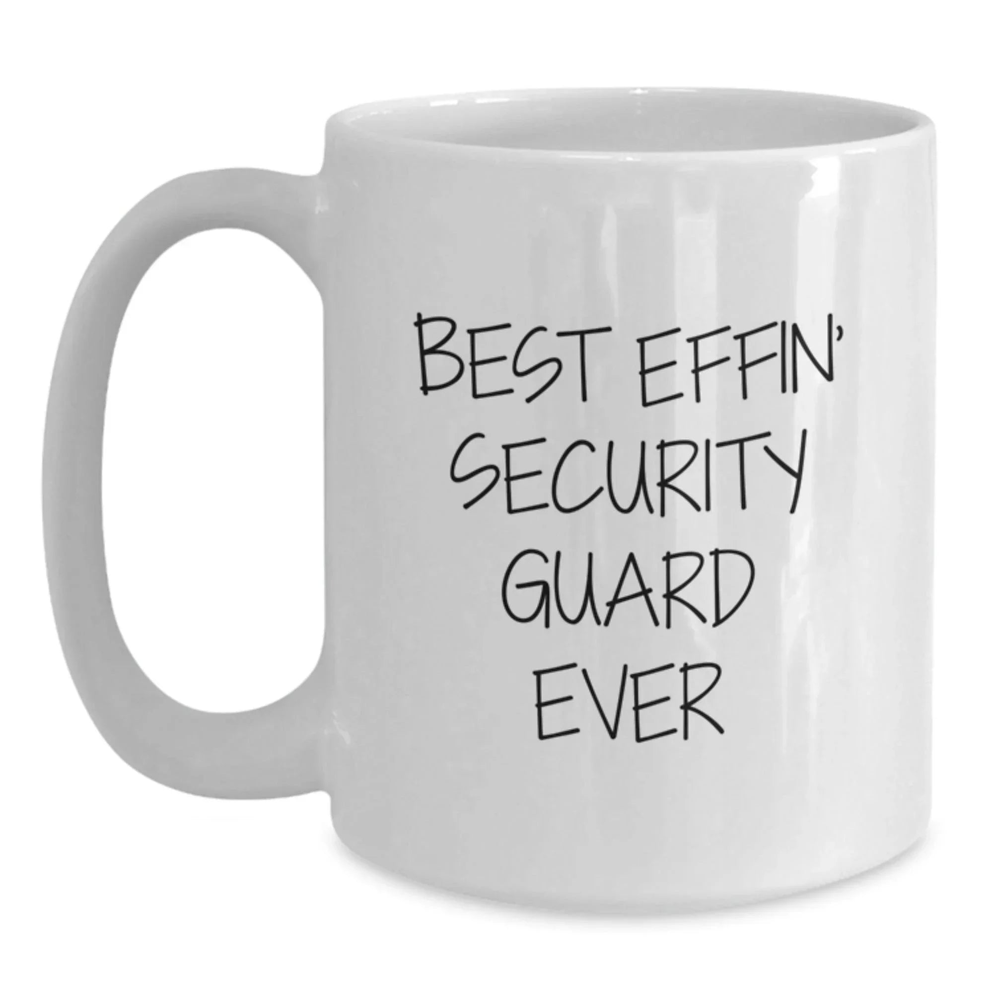 Funny Gifts from Friends and Family to Security Guard Christmas Unique Mugs - Best Effin Security Guard Ever