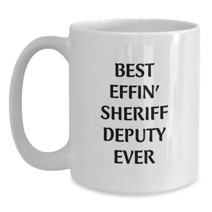 Gifts for Sheriff Deputy, Funny White Coffee Mug, Best Effin' Sheriff Deputy Ever, Christmas Unique Gifts for Men from Friends and Family - Main