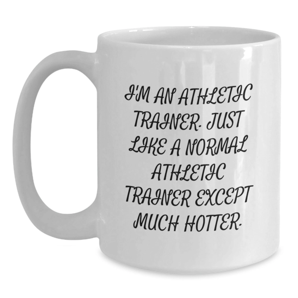 Funny Athletic Trainer Gifts from Family - White Coffee Mug for Mom - Unique Mother's Day Present for Athletic Trainer Women - Main