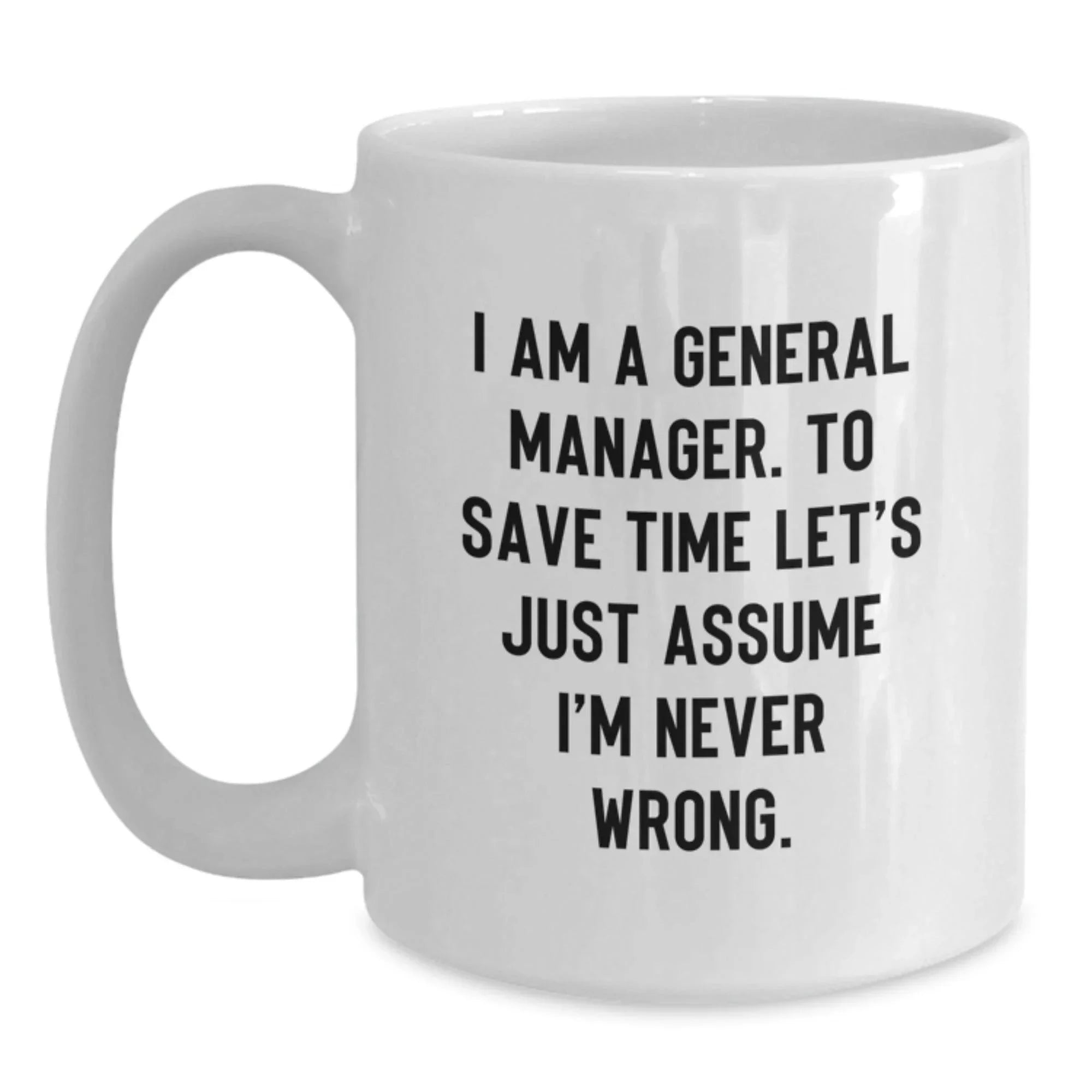 Funny General Manager White Coffee Mug Gifts from Friends for Christmas Unique Presents
