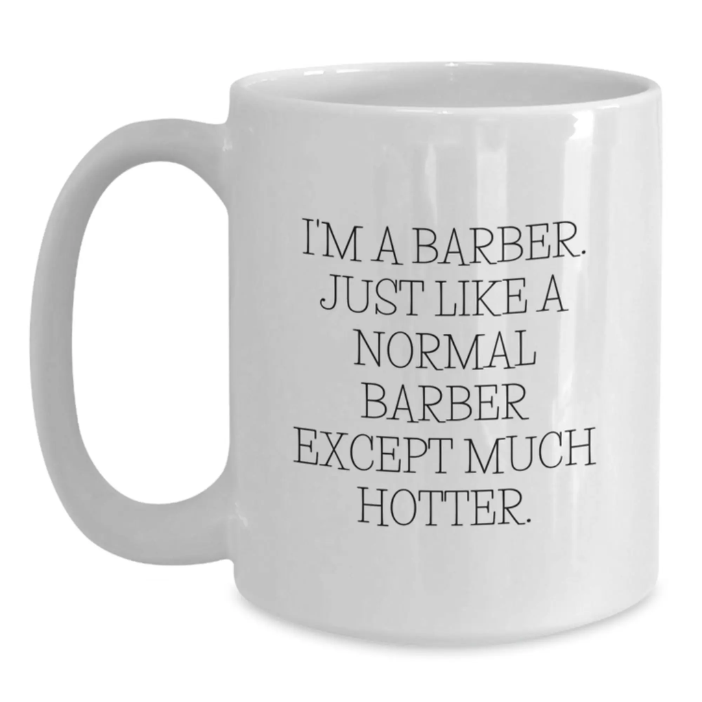 Birthday Gift Premium Barber White Coffee Mug for Her Present - Main