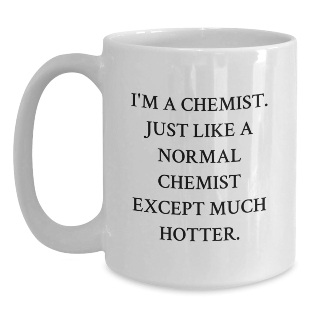Chemist Gift for Him - Witty Quote Keepsake White Coffee Mug - Main