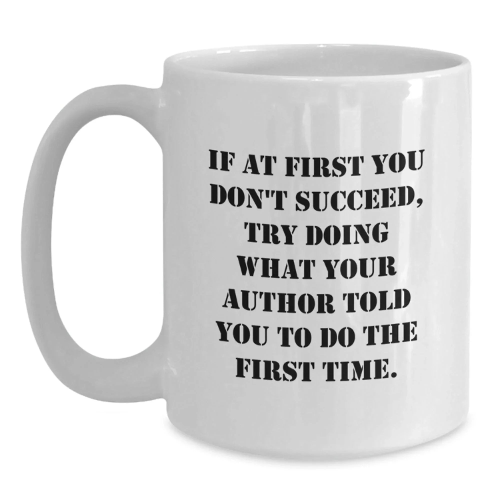 Funny Author Gifts for Men, Christmas Unique White Coffee Mugs with Inspirational Quote, Gifts from Friends to Author, Author Inspiration Mug, White Ceramic Coffee Mug for Author