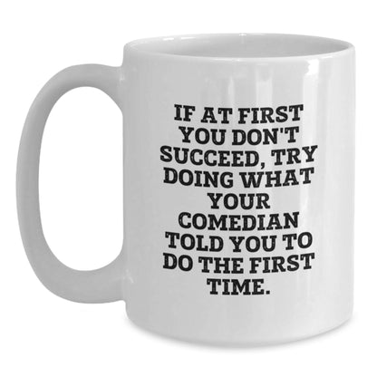 Funny Comedian Christmas Unique Gifts from Friends for Comedian Men White Coffee Mug - Main