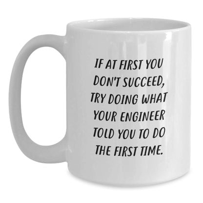 Funny Engineer White Coffee Mug Gifts for Men from Friends - Engineer Humor Christmas Unique - Main