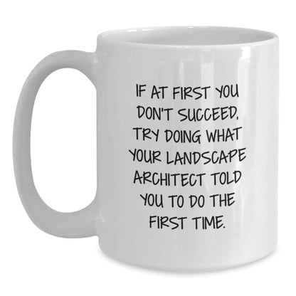 Funny Landscape Architect White Coffee Mug Gifts from Friends and Family for Christmas Unique - Main
