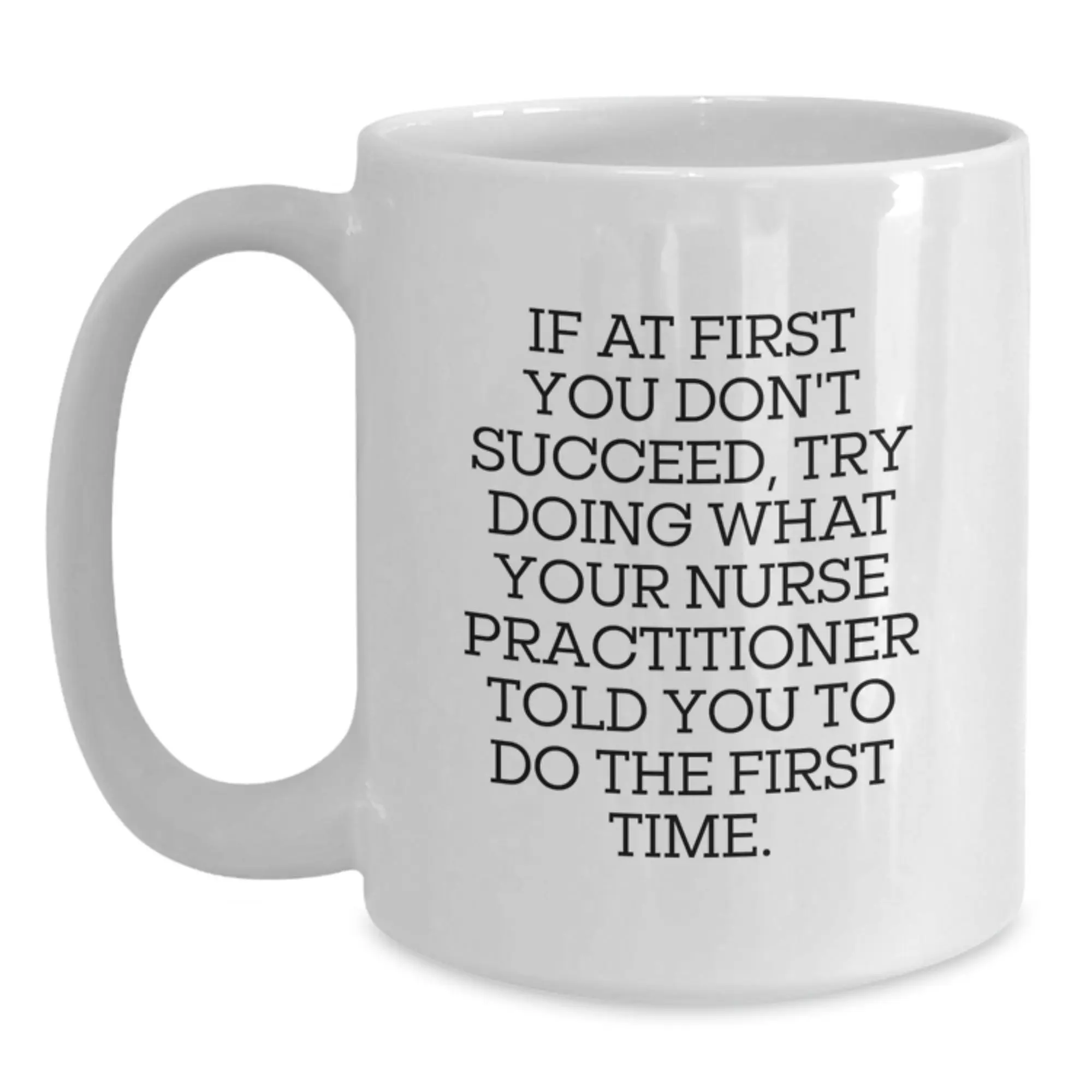 Funny Nurse Practitioner Gifts for Men Women Friends Family, Nurse Practitioner Coffee Mug with White Color, Graduation Unique Gifts from Friends, Coworkers to Nurse Practitioner - Main