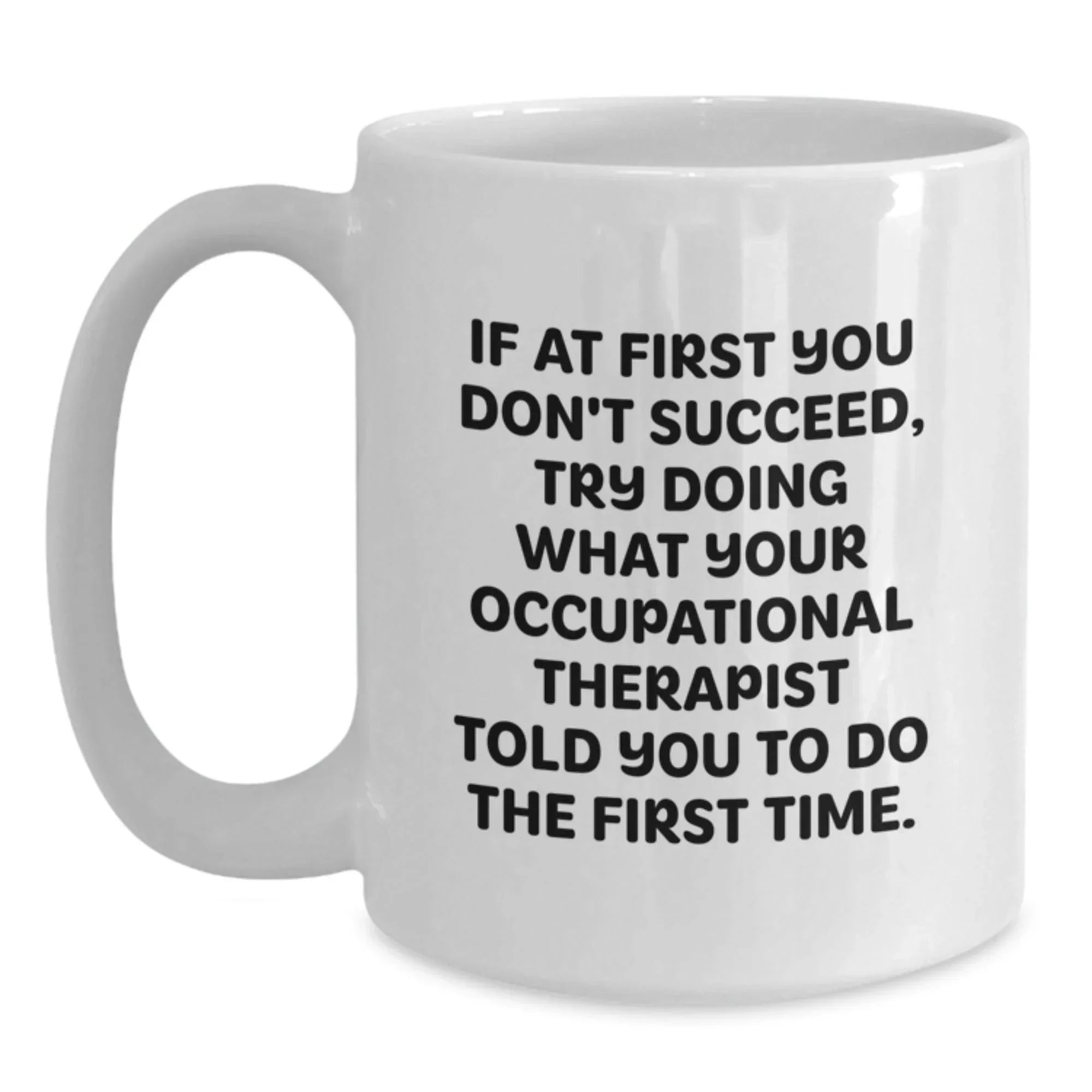 Funny Occupational Therapist Gifts from Friends to Occupational Therapist, White Coffee Mug for Occupational Therapist, Christmas Unique Gifts