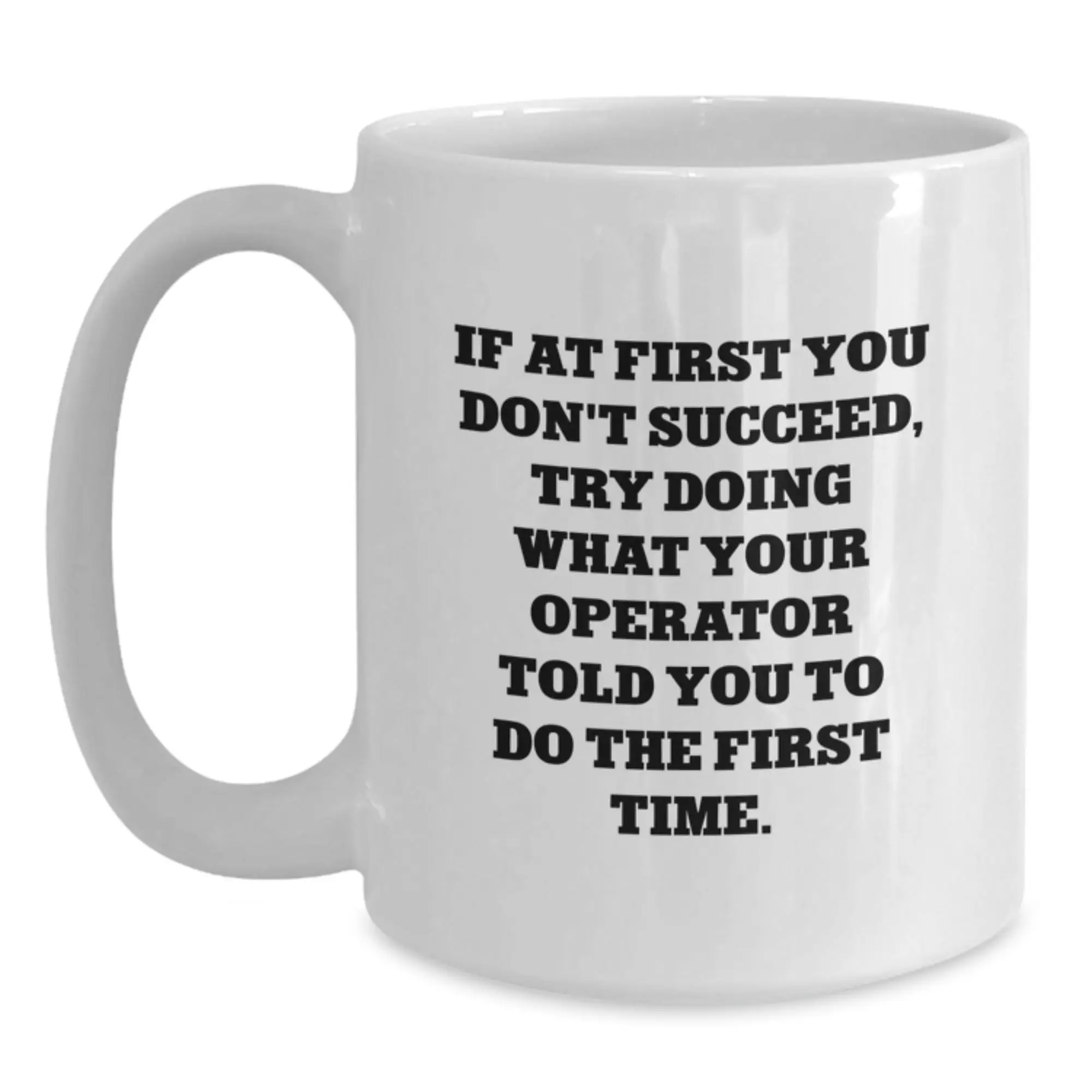 Funny Operator White Coffee Mug, Gifts from Friends for Operator, Graduation Unique Gifts, Operator Ceramic Mug - Main