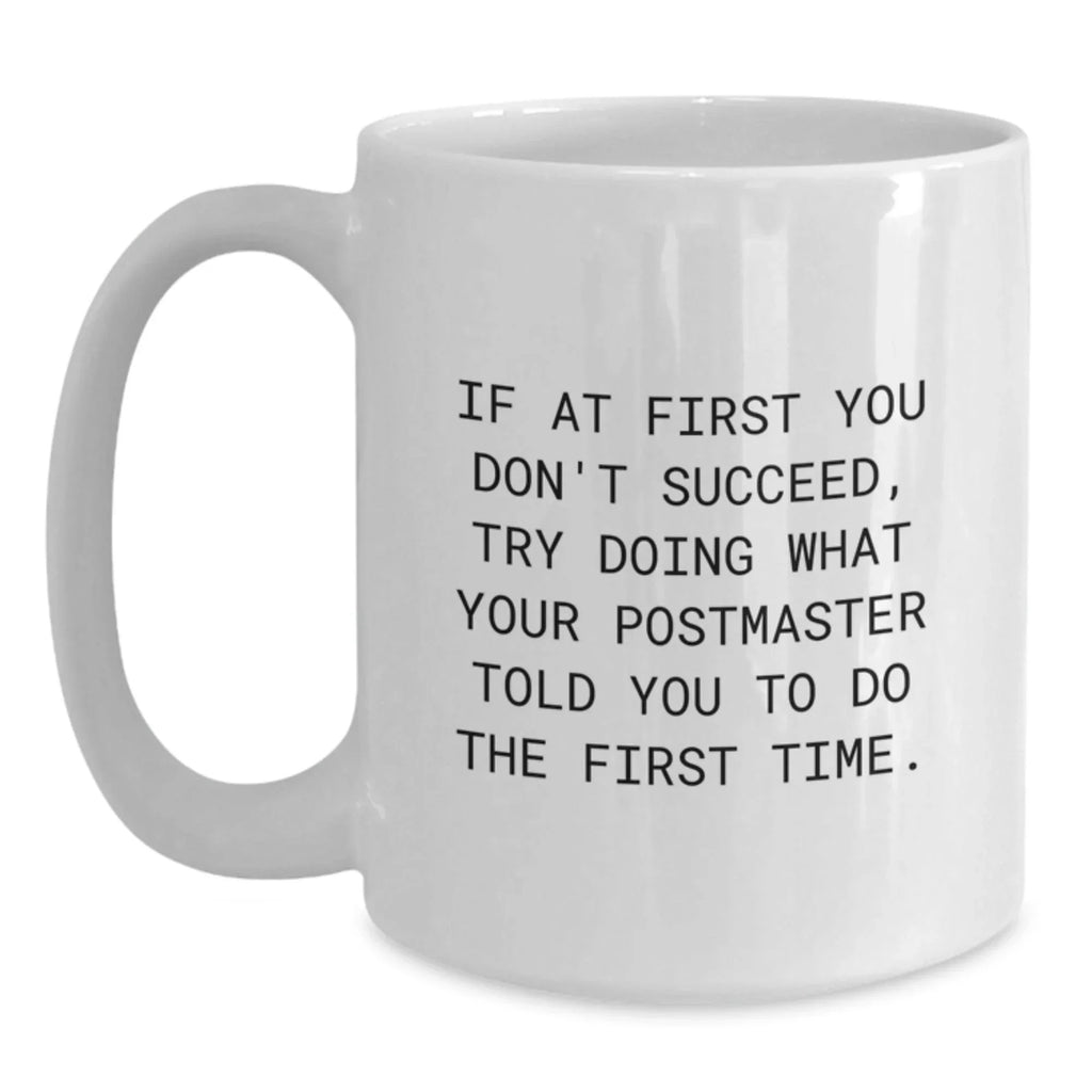 Funny Quote Postmaster White Coffee Mug Gifts for Postmaster from Friends