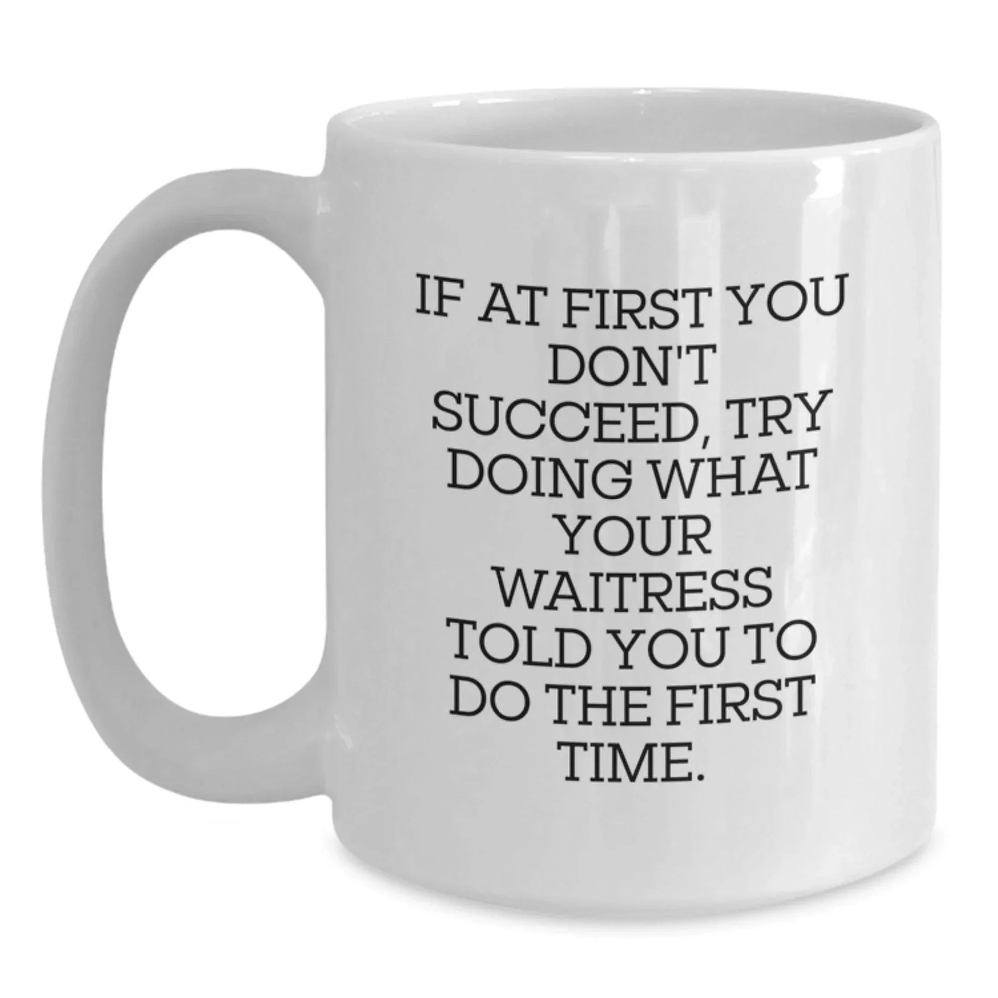 Funny Waitress Quotes White Coffee Mug Gifts from Friends, Coworkers, Family to Waitress, Barista, Server, Staff for Christmas Unique