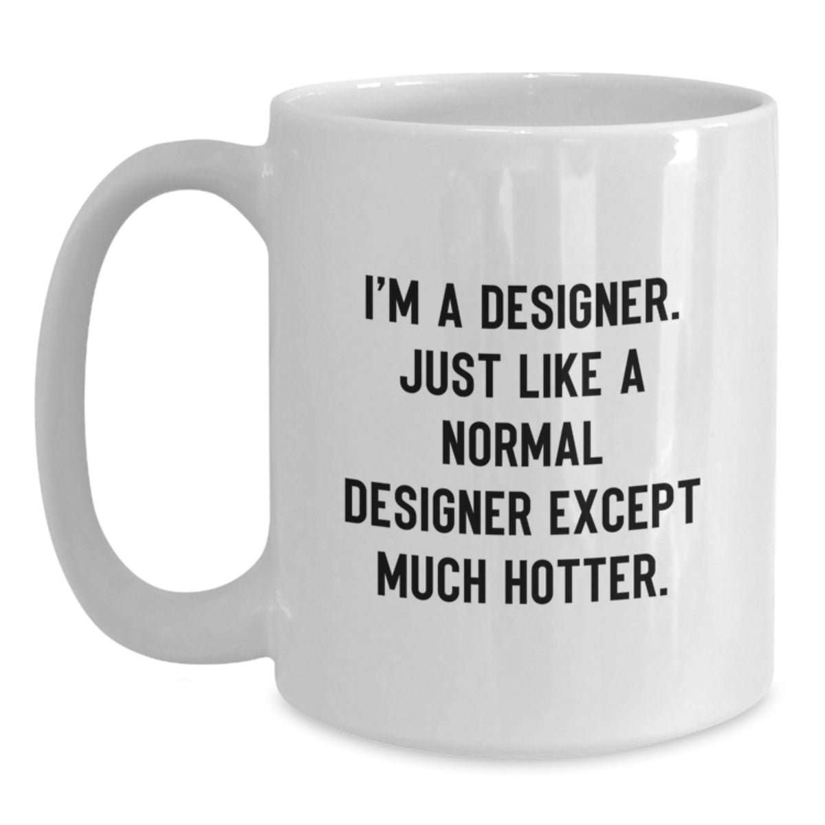 Designer Coffee Mug Gift for Him - A Playful Keepsake, Hotter Than Most - Main
