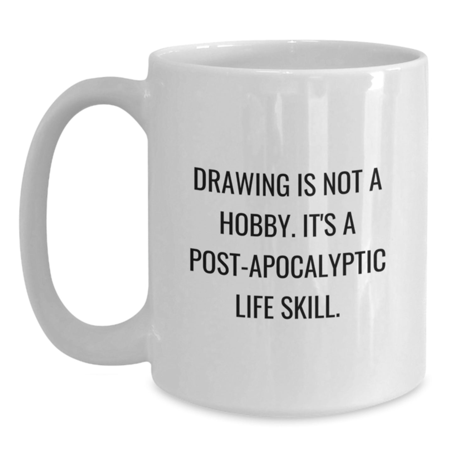 Funny Drawing Lover Gifts for Men, Women, Friends, Coworkers, Family - White Coffee Mug 'Drawing Is Not A Hobby...' - Main