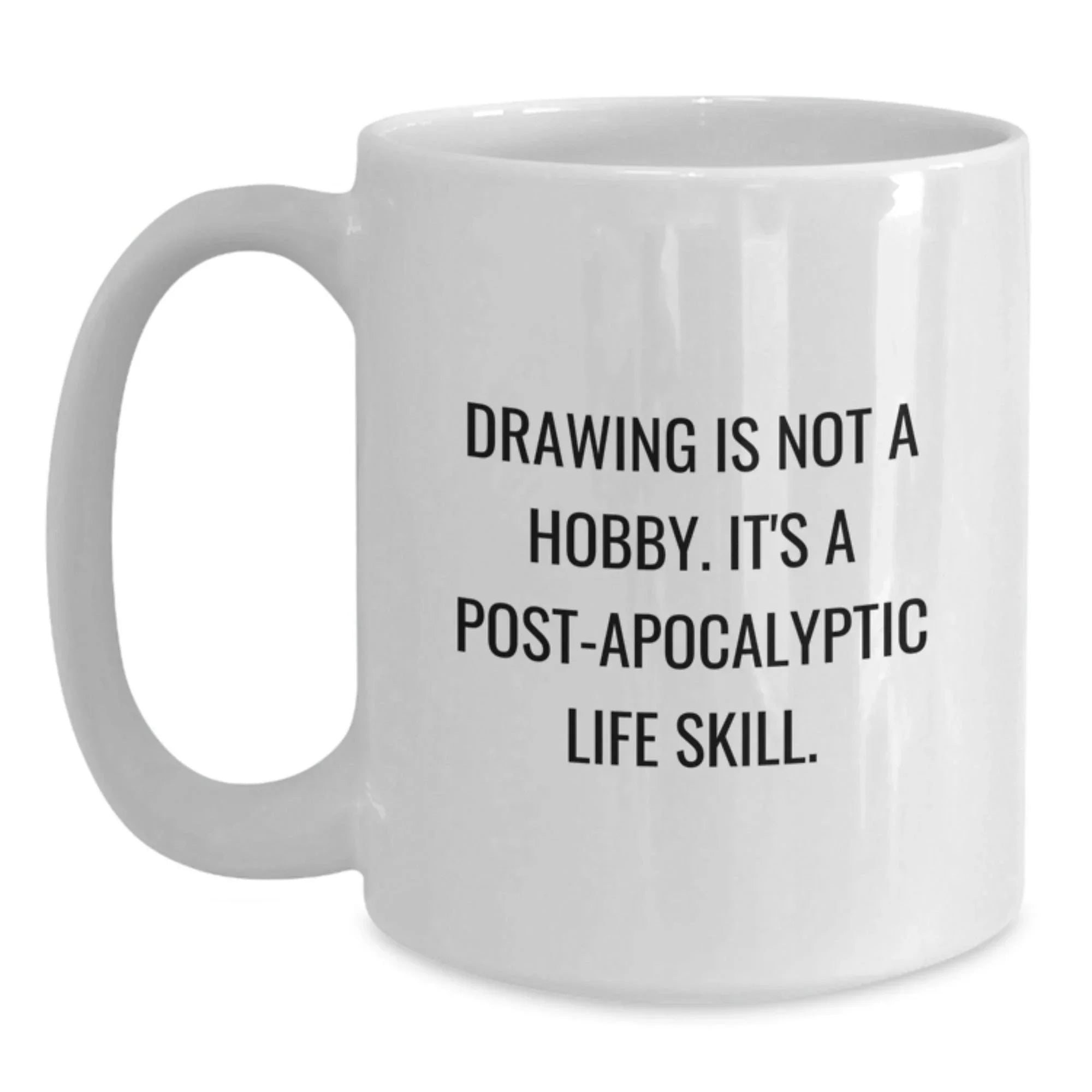 Funny Drawing Lover Gifts for Men, Women, Friends, Coworkers, Family - White Coffee Mug 'Drawing Is Not A Hobby...'