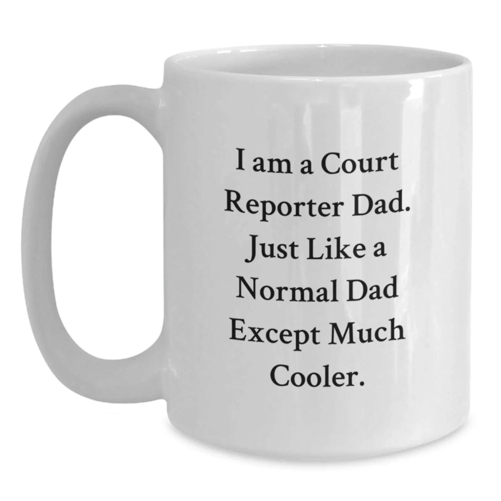 Funny Court Reporter Gifts for Men, Court Reporter Dad White Coffee Mug, I'm a Court Reporter Dad, Unique Christmas Unique Gifts from Dad