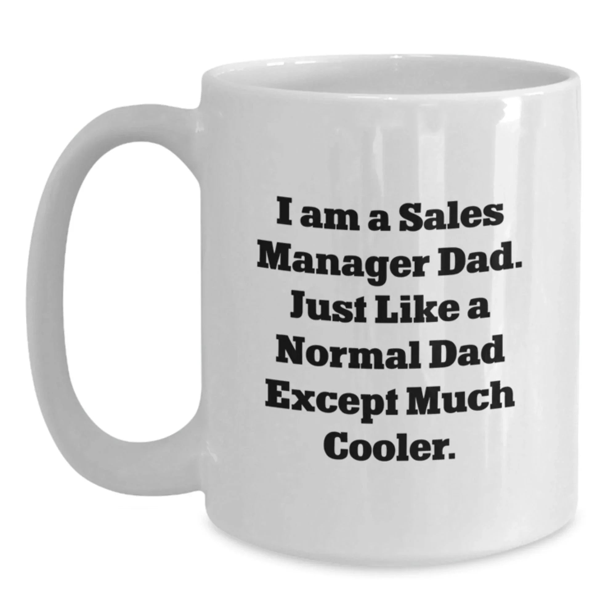 Funny Sales Manager Dad Gifts White Coffee Mugs 11oz 15oz Ceramic Unique Christmas Unique Gifts for Sales Manager Men