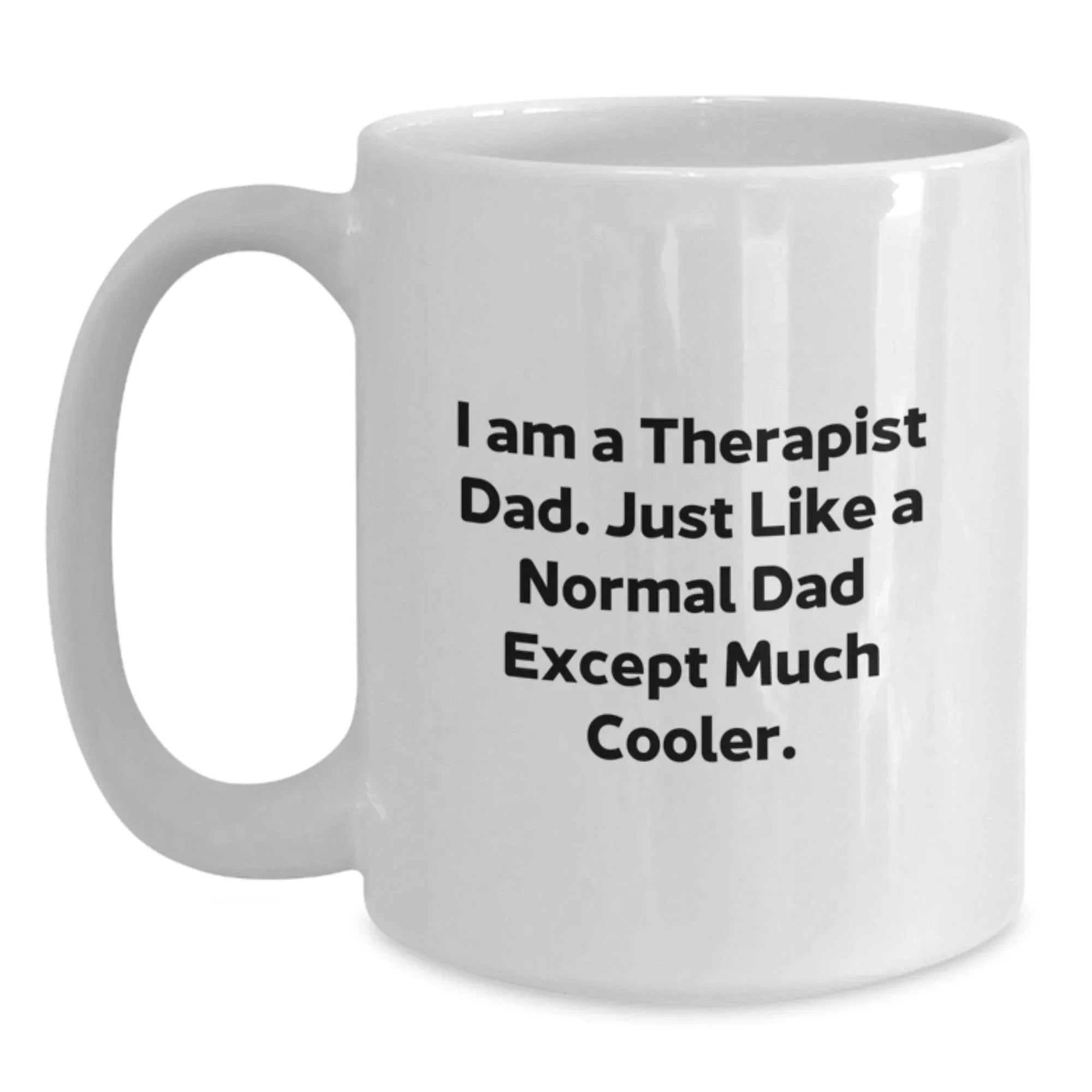 Funny Therapist Gifts, Unique White Coffee Mug for Dad, Christmas Unique Gifts from Men to Therapist