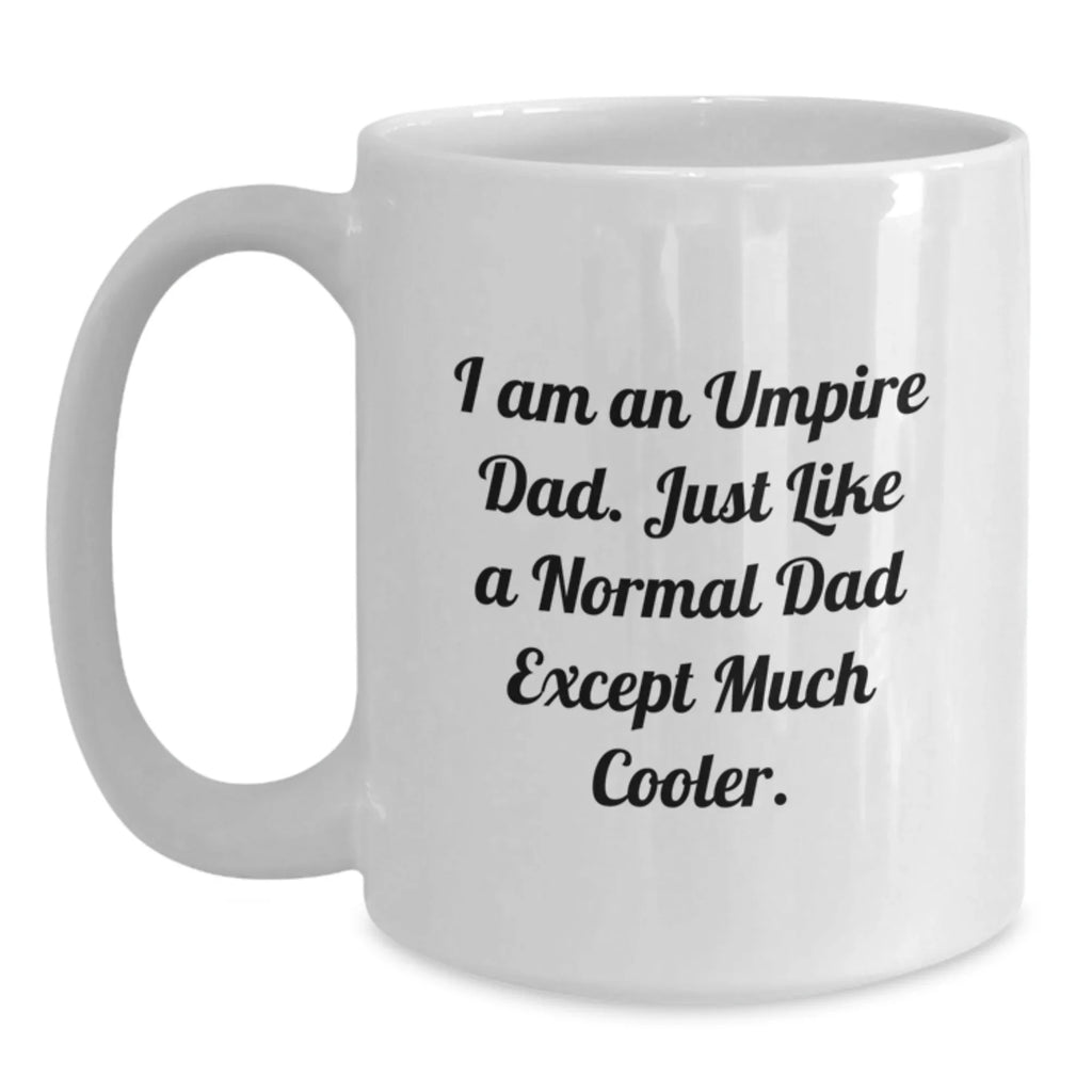 Funny Umpire Gifts for Dad Christmas White Coffee Mugs, Gifts from Dad to Umpire, Umpire Dad's Unique Christmas Unique Gifts